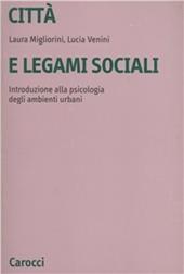 Città e legami sociali. Introduzione alla psicologia degli ambienti urbani