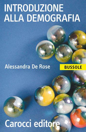 Introduzione alla demografia - Alessandra De Rose - Libro Carocci 2001, Le bussole | Libraccio.it
