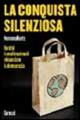 La conquista silenziosa. Perché le multinazionali minacciano la democrazia - Noreena Hertz - Libro Carocci 2001, Le sfere | Libraccio.it