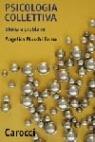 La psicologia collettiva. Storia e problemi - Angelica Mucchi Faina - Libro Carocci 2002, Quality paperbacks | Libraccio.it