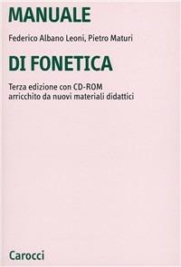 Manuale di fonetica - Federico Albano Leoni, Pietro Maturi - Libro Carocci 2002, Università | Libraccio.it