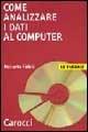 Come analizzare i dati al computer - Roberto Fideli - Libro Carocci 2002, Le bussole | Libraccio.it