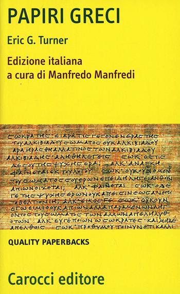 Papiri greci - Eric G. Turner - Libro Carocci 2002, Quality paperbacks | Libraccio.it