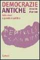 Democrazie antiche. Istituzioni e pensiero politico - Arnaldo Marcone - Libro Carocci 2002, Studi superiori | Libraccio.it