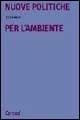 Nuove politiche per l'ambiente - Ugo Leone - Libro Carocci 2002, Università | Libraccio.it