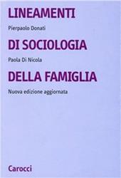 Lineamenti di sociologia della famiglia. Un approccio relazionale all'indagine sociologica