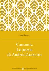 Caosmos. La poesia di Andrea Zanzotto