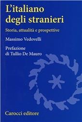 L' italiano degli stranieri. Storia, attualità e prospettive