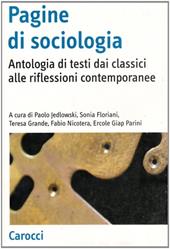 Pagine di sociologia. Antologia di testi dai classici alle riflessioni contemporanee