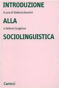 Introduzione alla sociolinguistica  - Libro Carocci 2003, Università | Libraccio.it