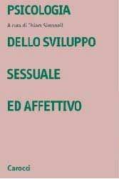 Psicologia dello sviluppo sessuale ed affettivo - Chiara Simonelli - Libro Carocci 2002, Università | Libraccio.it