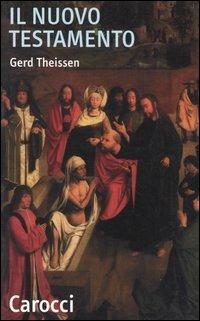 Il Nuovo Testamento - Gerd Theissen - Libro Carocci 2003, Quality paperbacks | Libraccio.it