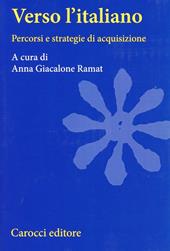 Verso l'italiano. Percorsi e strategie di acquisizione