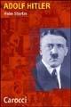 Adolf Hitler - Helm Stierlin - Libro Carocci 2003, Quality paperbacks | Libraccio.it