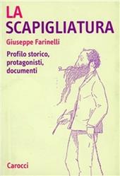 La scapigliatura. Profilo storico, protagonisti, documenti