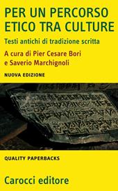 Per un percorso etico tra culture. Testi antichi di tradizione scritta