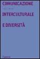 Comunicazione interculturale e diversità - Claudio Baraldi - Libro Carocci 2003, Università | Libraccio.it