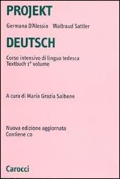 Projekt Deutsch. Corso intensivo di lingua tedesca. Textbuch. Con CD-ROM. Vol. 1