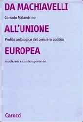 Da Machiavelli all'Unione europea. Profilo antologico del pensiero politico moderno e contemporaneo