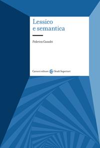 Lessico e semantica - Federica Casadei - Libro Carocci 2003, Studi superiori | Libraccio.it