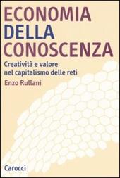 Economia della conoscenza. Creatività e valore nel capitalismo delle reti