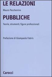 Le relazioni pubbliche. Teorie, strumenti, figure professionali