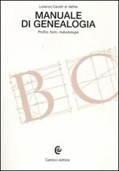 Manuale di genealogia. Profilo, fonti, metodologie