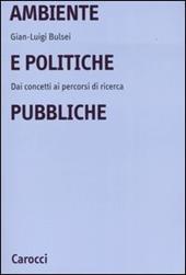 Ambiente e politiche pubbliche. Dai concetti ai percorsi di ricerca