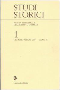 Studi storici (2004). Vol. 1  - Libro Carocci 2004, Studi storici Carocci | Libraccio.it