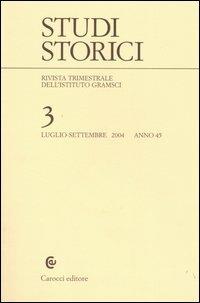 Studi storici (2004). Vol. 3  - Libro Carocci 2005, Studi storici Carocci | Libraccio.it