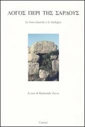 Logos peri tes sardous. Le fonti classiche e la Sardegna. Atti del Convegno di Studi (Lanusei 29 dicembre 1998)