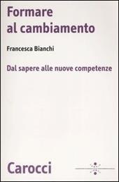 Formare al cambiamento. Dal sapere alle nuove competenze