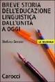 Breve storia dell'educazione linguistica dall'unità a oggi - Stefano Gensini - Libro Carocci 2005, Le bussole | Libraccio.it
