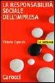 La responsabilità sociale dell'impresa - Vittorio Capecchi - Libro Carocci 2005, Le bussole | Libraccio.it