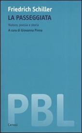 La passeggiata. Natura, poesia e storia. Ediz. critica