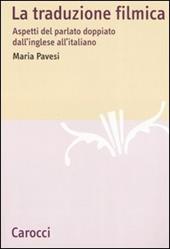 La traduzione filmica. Aspetti del parlato doppiato dall'inglese all'italiano