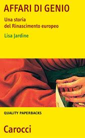 Affari di genio. Una storia del Rinascimento europeo