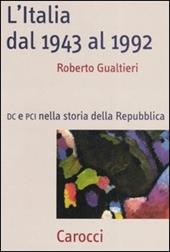 L' Italia dal 1943-1992. DC e PCI nella storia dell Repubblica