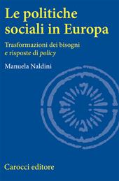 Le politiche sociali in Europa. Trasformazioni dei bisogni e risposte di policy