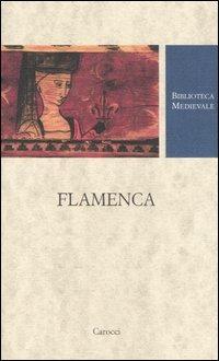 Flamenca. Testo provenzale a fronte. Ediz. critica  - Libro Carocci 2006, Biblioteca medievale | Libraccio.it