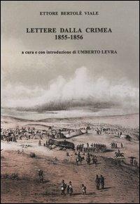 Lettere dalla Crimea 1855-1856 - Ettore Bertolè Viale - Libro Carocci 2006, Ist. storia Risorg. it.Comitato di Napoli | Libraccio.it