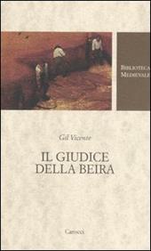 Il giudice della Beira. Testo spagnolo a fronte. Ediz. critica