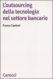 L' outsourcing della tecnologia nel settore bancario