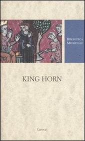 King Horn. Testo inglese a fronte. Ediz. critica