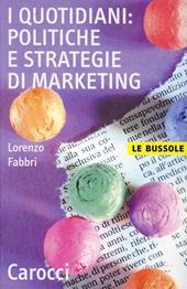 I quotidiani: politiche e strategie di marketing