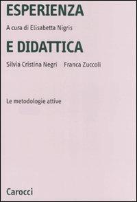 Esperienza e didattica. Le metodologie attive  - Libro Carocci 2007, Università | Libraccio.it