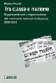 Tra classe e nazione. Rappresentazioni e organizzazione del movimento nazional-socialista (1918-1922) - Matteo Pasetti - Libro Carocci 2008, Dip. discipline storiche. Univ. Bologna | Libraccio.it