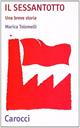 Il Sessantotto. Una breve storia - Marica Tolomelli - Libro Carocci 2008, Quality paperbacks | Libraccio.it