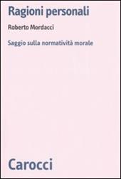 Ragioni personali. Saggio sulla normatività morale