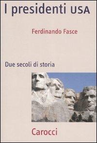 I presidenti USA. Due secoli di storia - Ferdinando Fasce - Libro Carocci 2008, Frecce | Libraccio.it